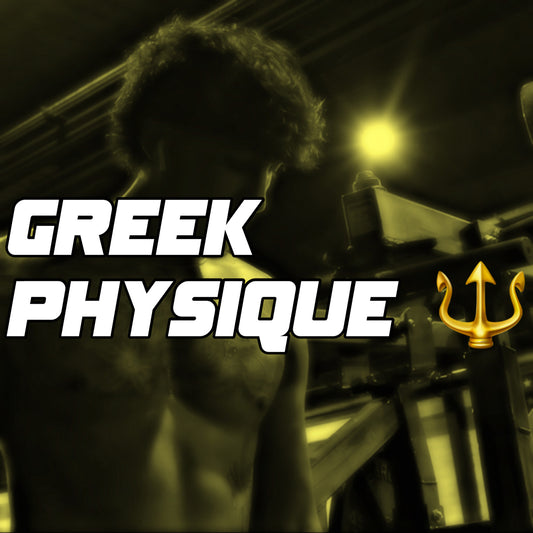 Greek Physique 🔱